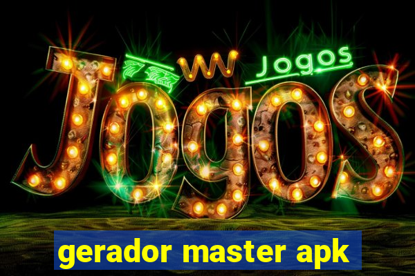 gerador master apk